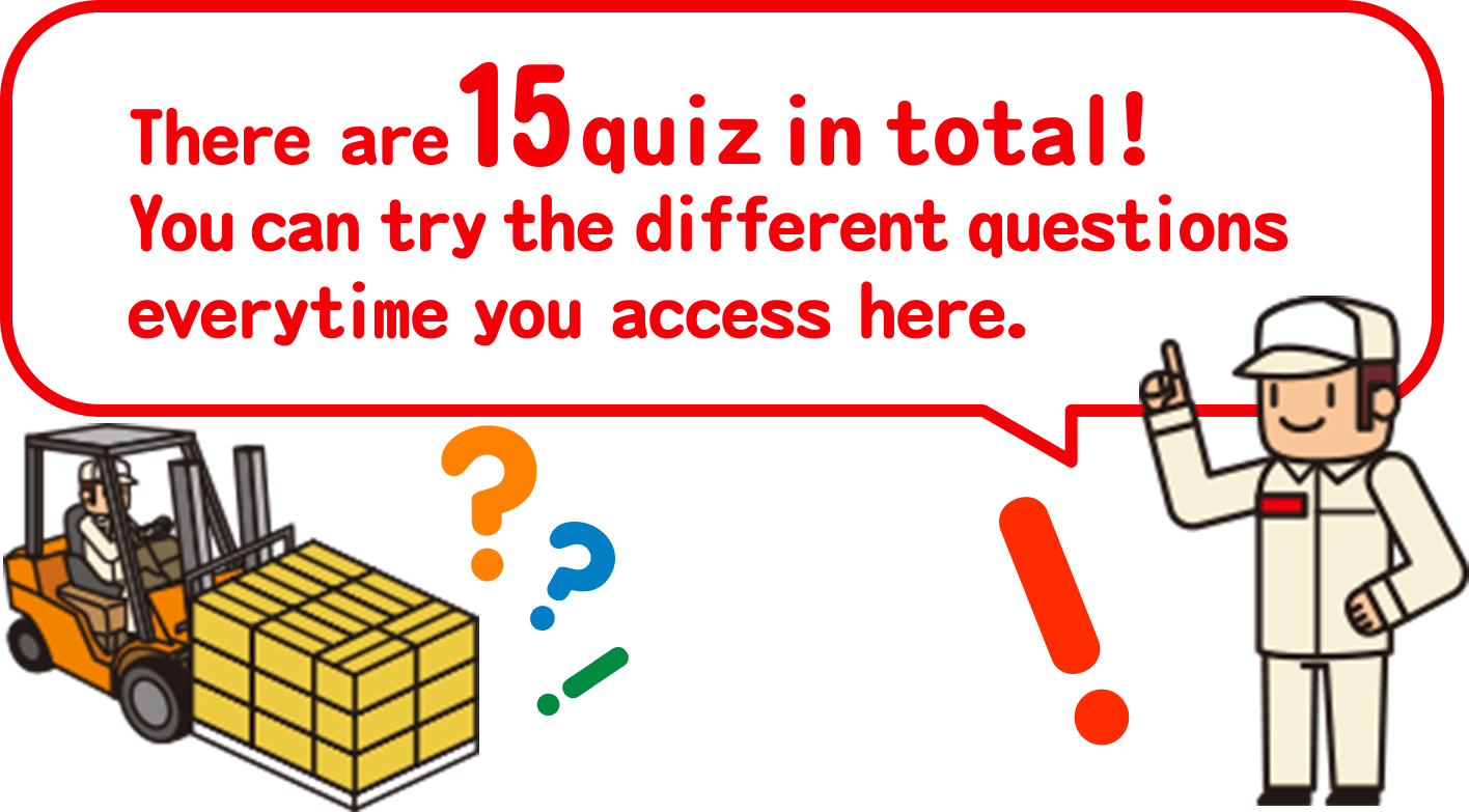 There are 15 quiz in total ! You can try the different questions everytime you access here.